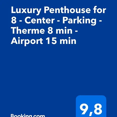 Apartman Luxury Penthouse For 8 - Center - Parking - Therme 8 Min - Airport 15 Min *